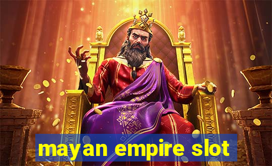 mayan empire slot